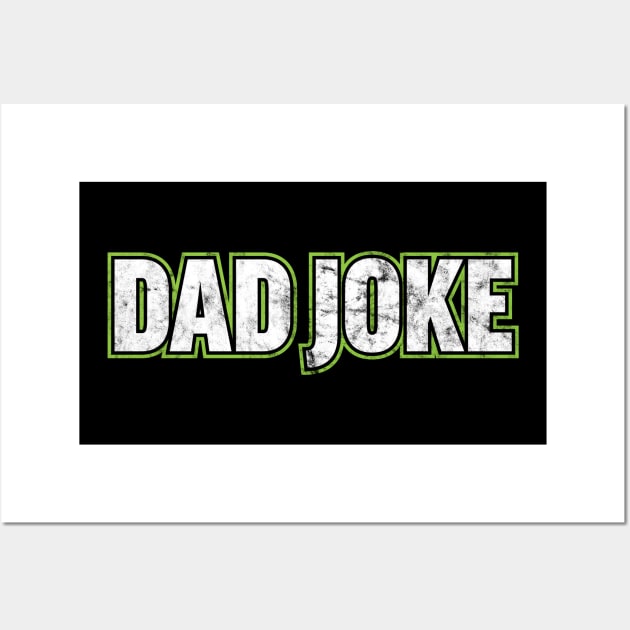 Dad Joke Wall Art by Wright Art